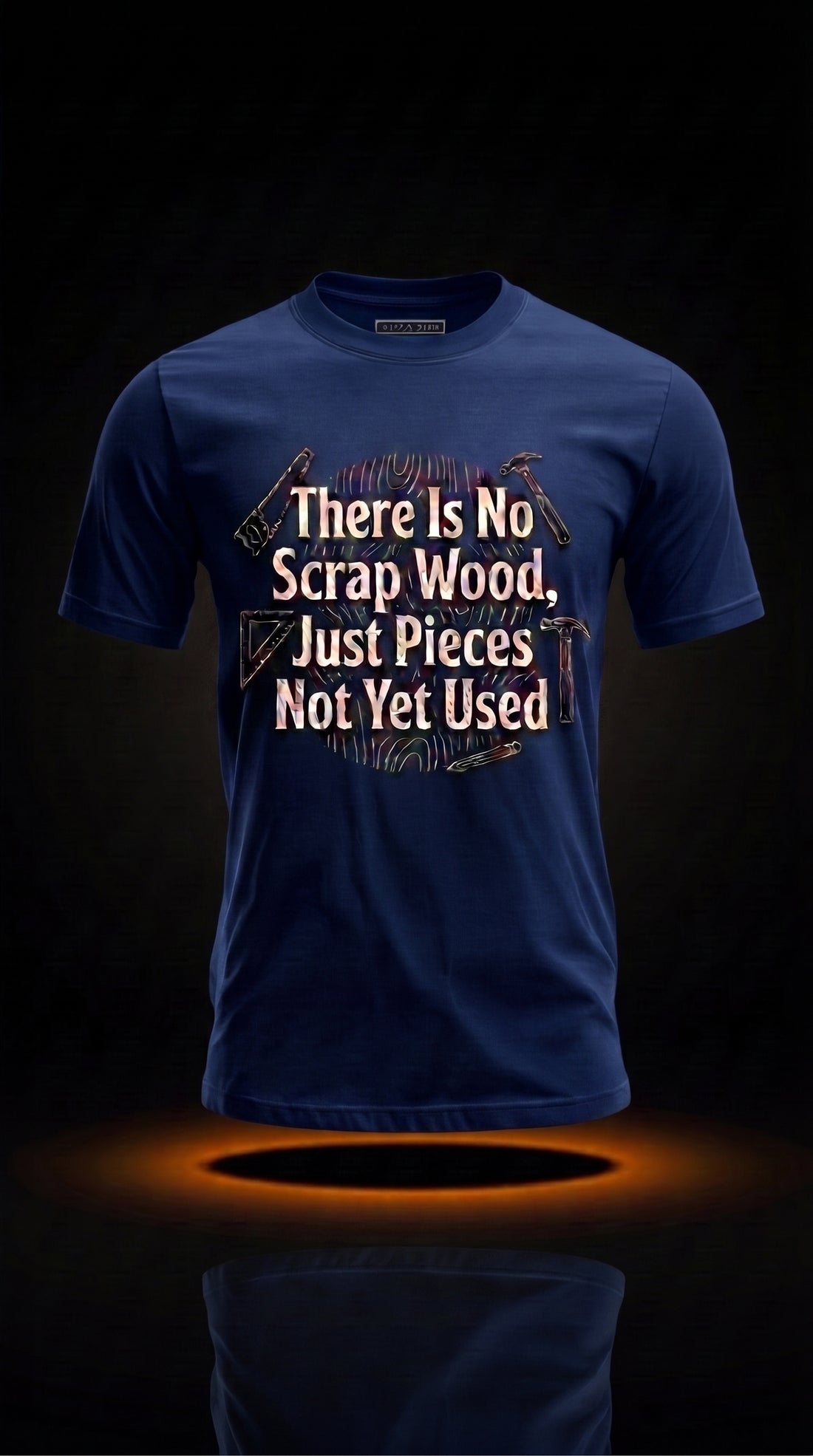 There Is No Scrap Wood Just Pieces Not Yet Used T-Shirt | Funny Carpenter Gift