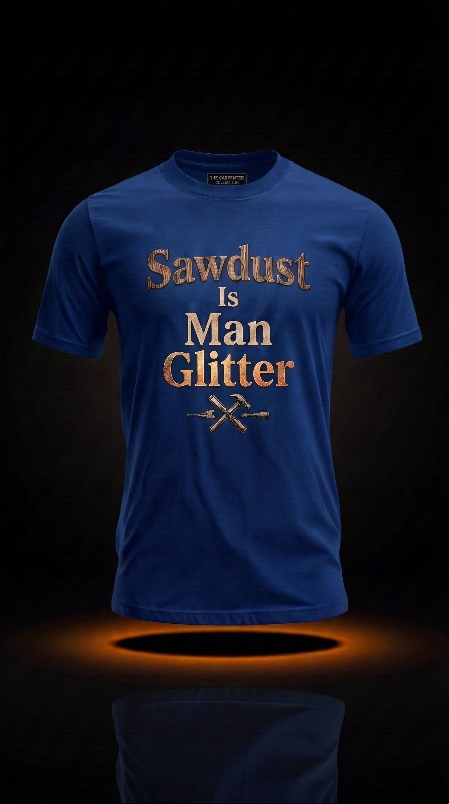 Sawdust Is Man Glitter T-Shirt | Funny Carpenter Gift
