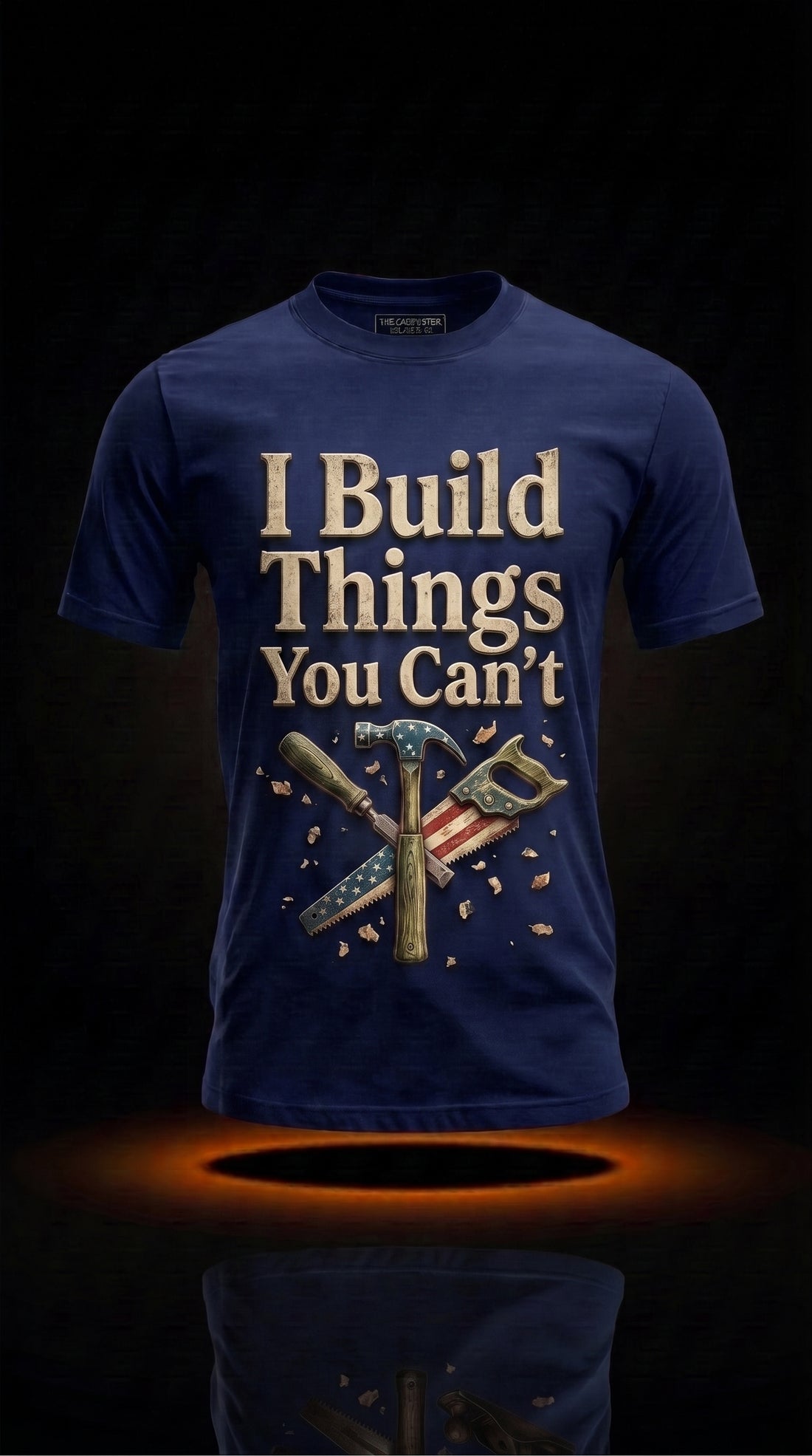 Funny Woodworker Gift | I Build Things You Can't Tee