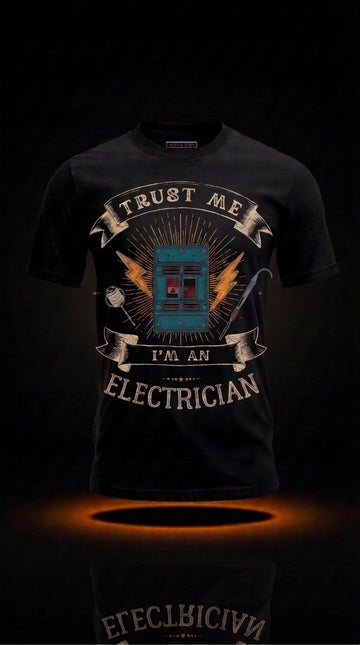 Trust Me I'm An Electrician Tee