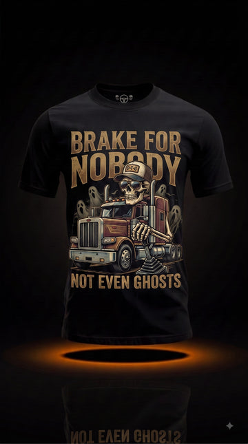 Brake For Nobody, Not Even Ghosts T-Shirt | Halloween Trucker Shirt