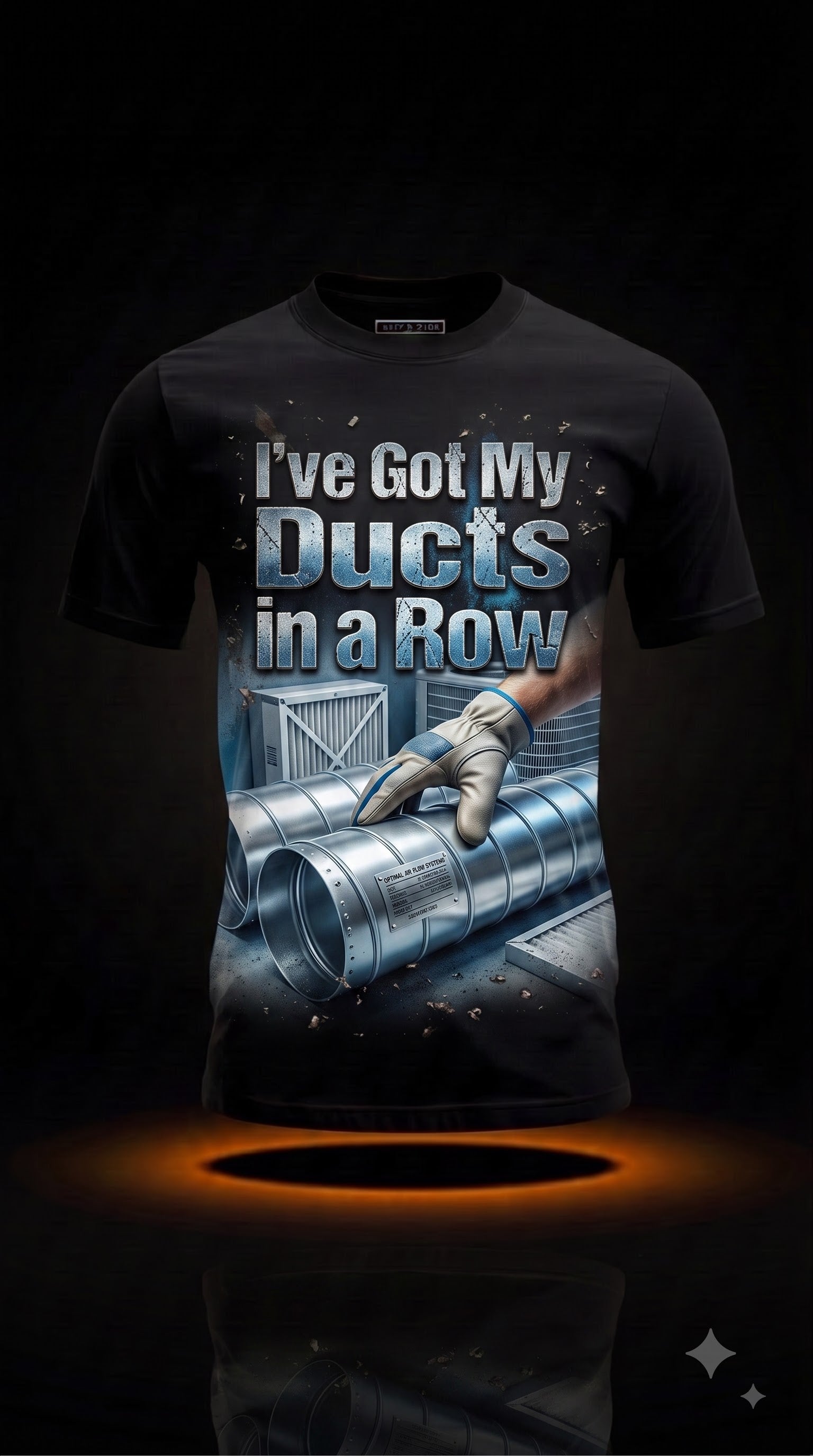 I've Got My Ducts in a Row T-Shirt | Funny HVAC Technician Gift