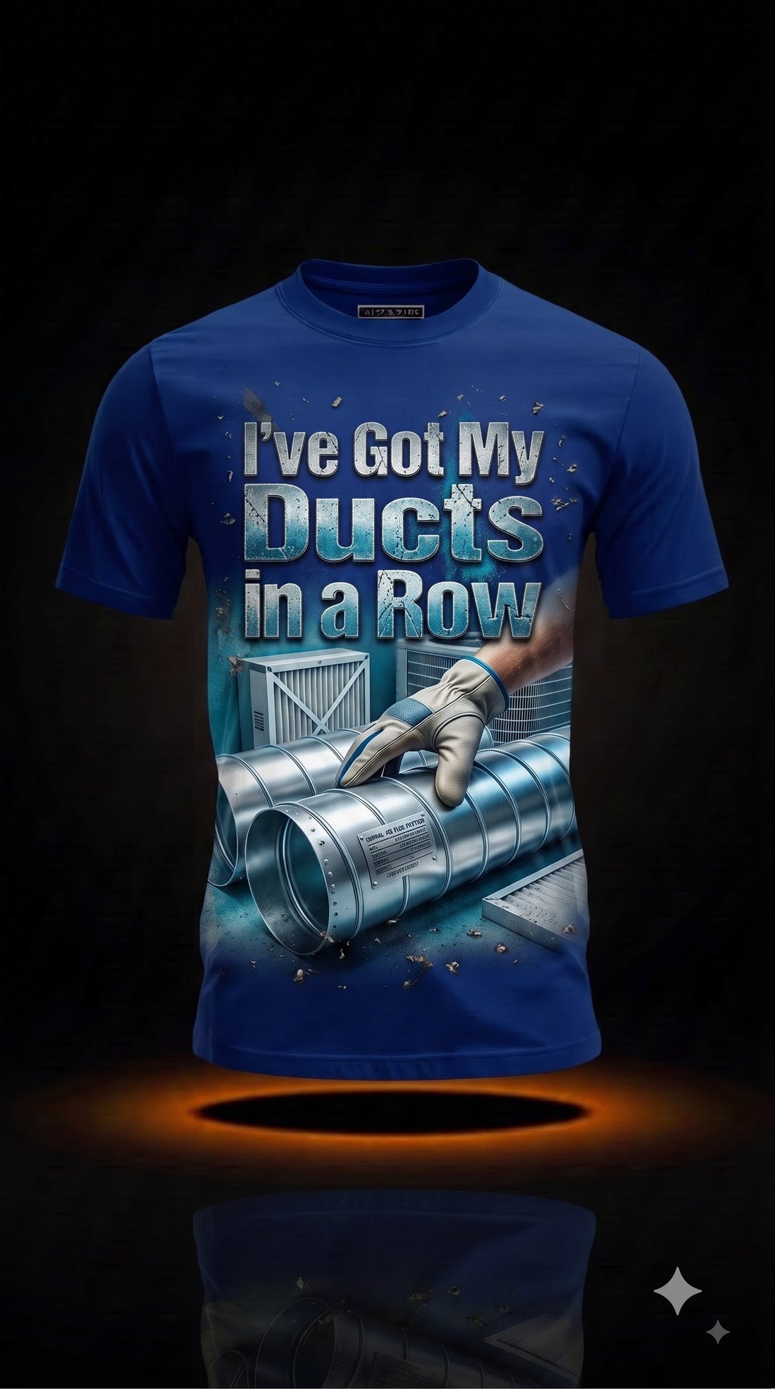 I've Got My Ducts in a Row T-Shirt | Funny HVAC Technician Gift