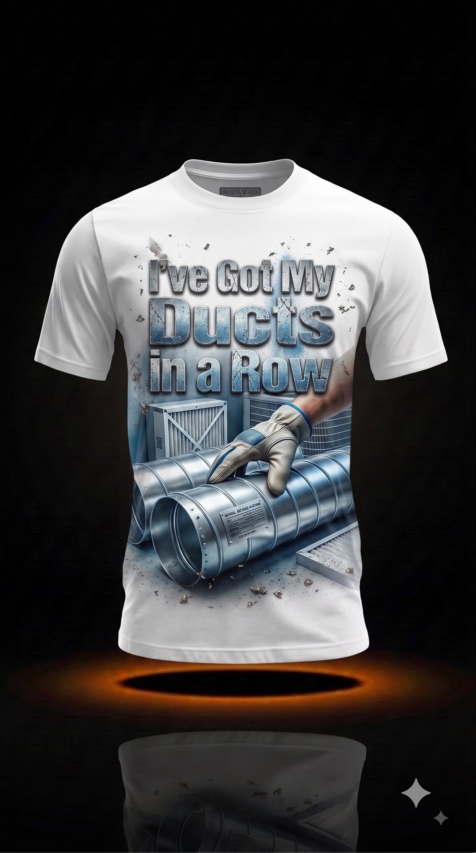 I've Got My Ducts in a Row T-Shirt | Funny HVAC Technician Gift