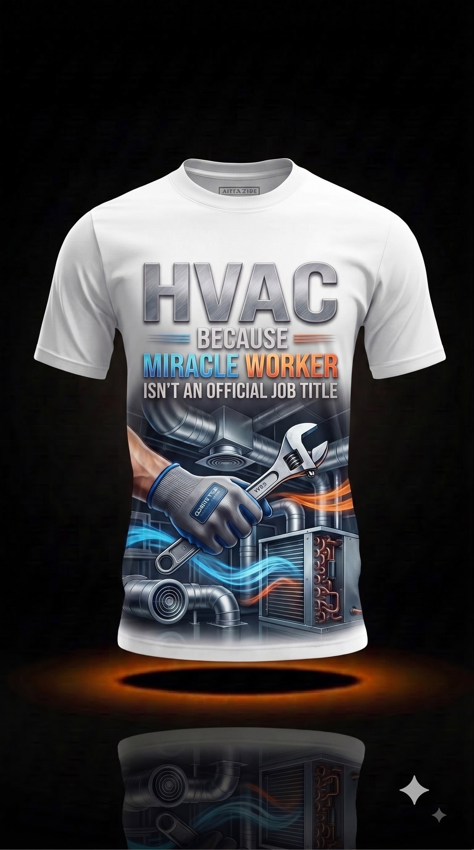 HVAC Because Miracle Worker Isn't an Official Job Title T-Shirt | Funny HVAC Technician Gift