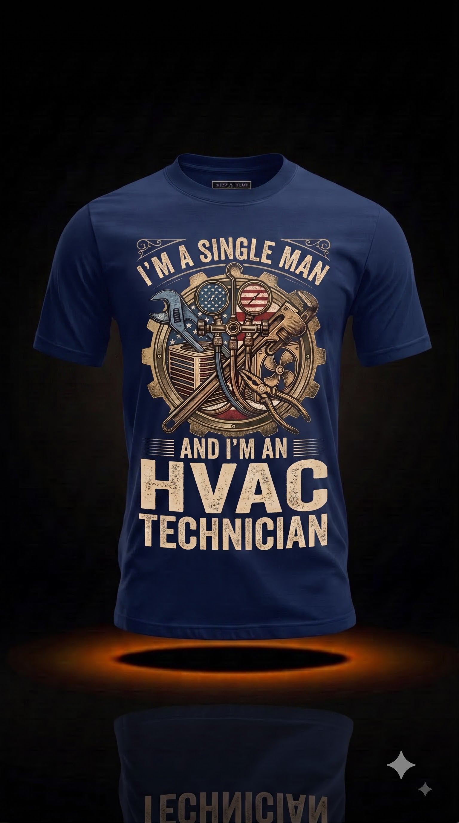 I'm a Single Man And I'm an HVAC Technician T-Shirt | Funny HVAC Gift