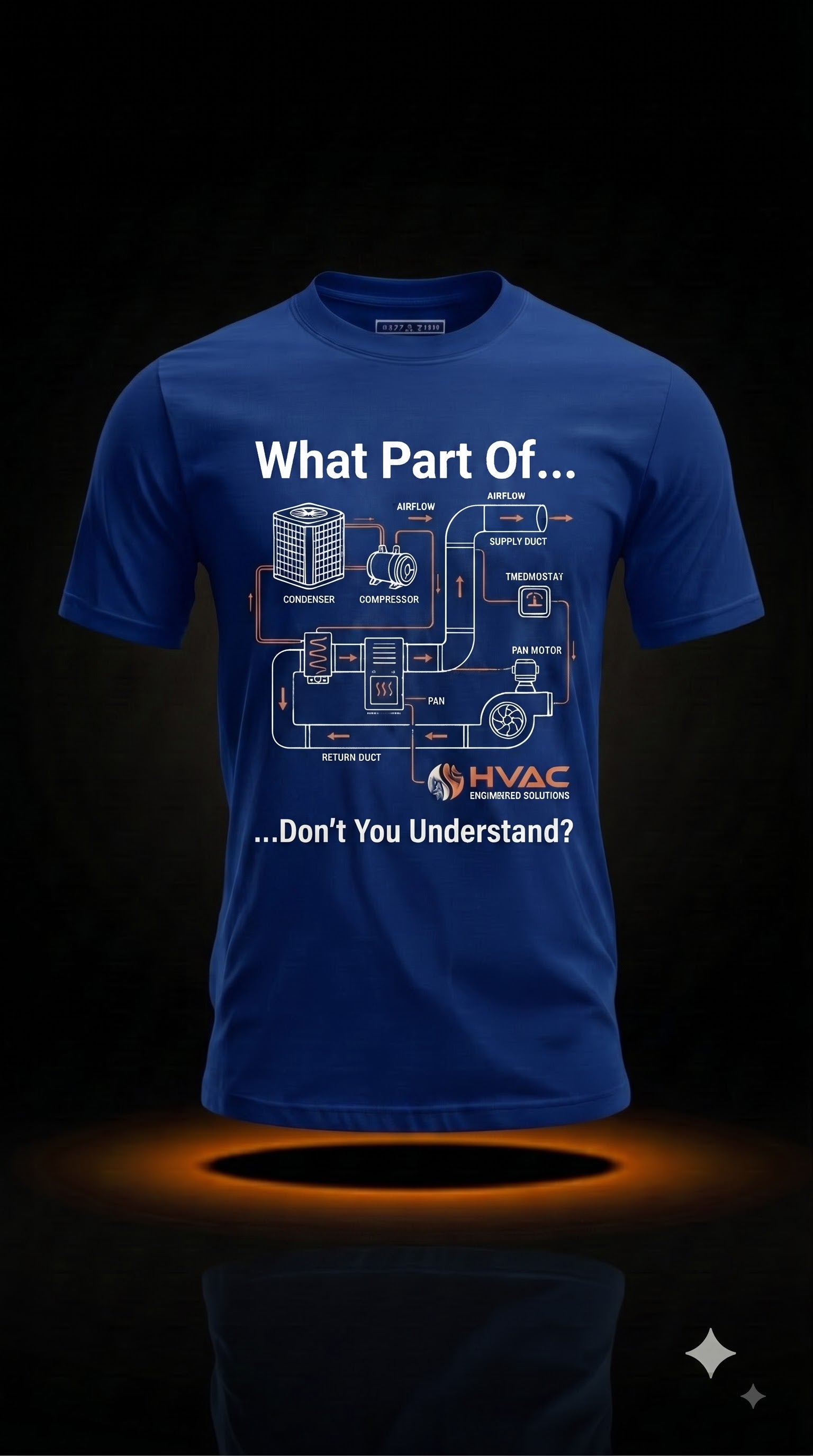 What Part Of Don't You Understand T-Shirt | Funny HVAC Technician Gift