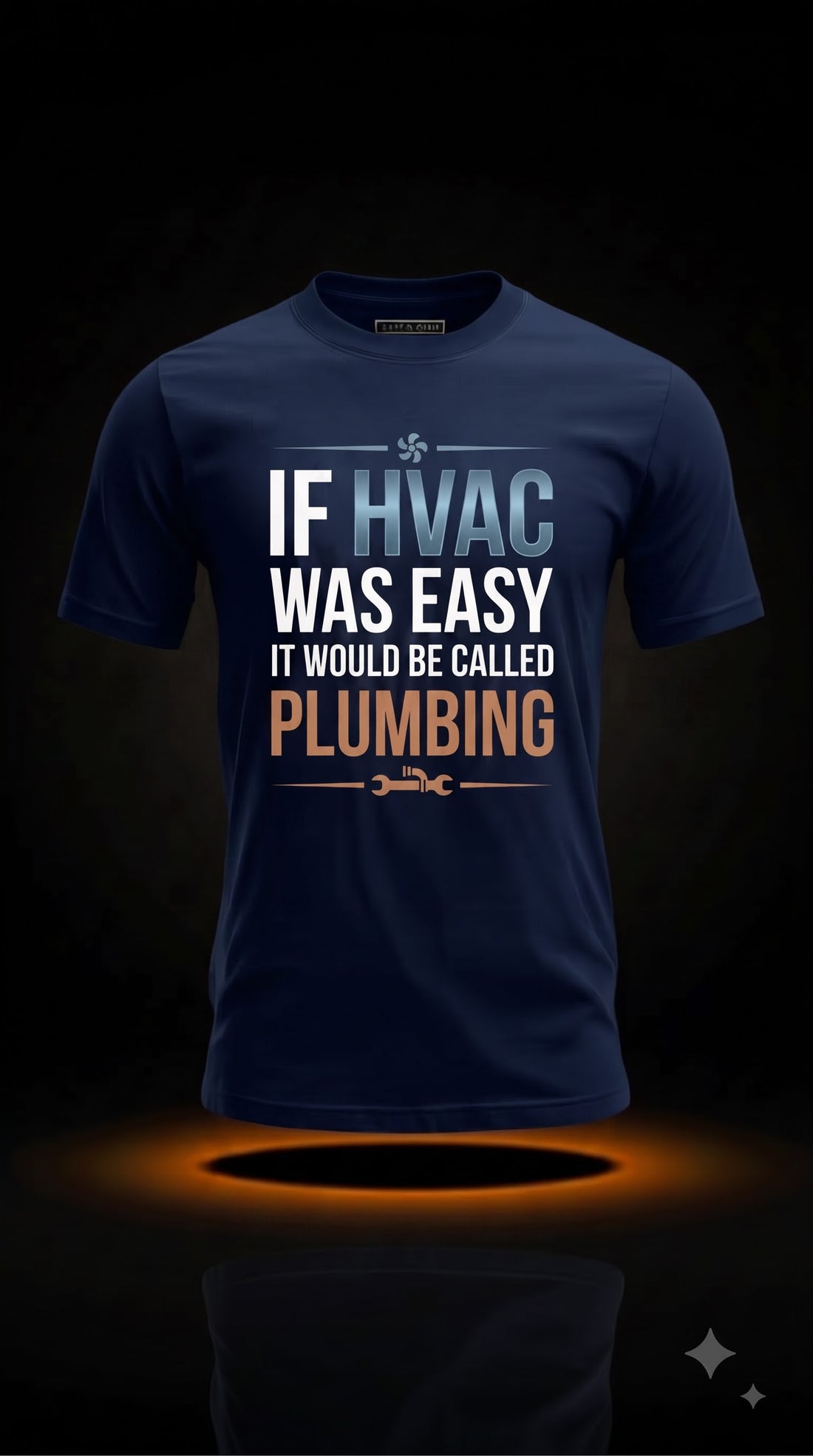 If HVAC Was Easy It Would Be Called Plumbing T-Shirt | Funny HVAC Shirt