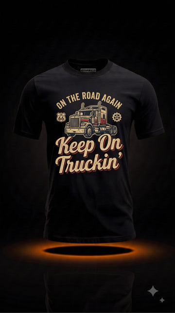 Keep On Truckin' T-Shirt | Classic Truck Driver Gift