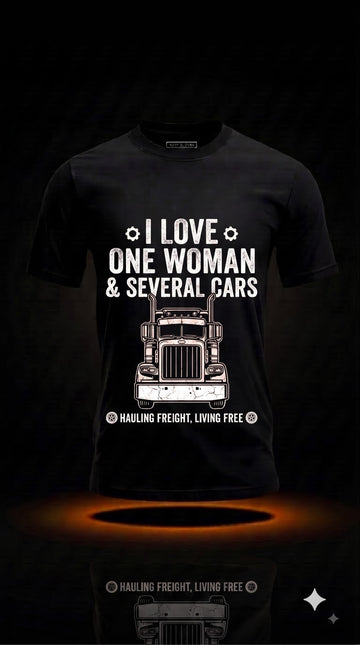 I Love One Woman & Several Cars T-Shirt | Funny Truck Driver Gift